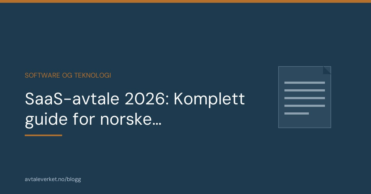 SaaS-avtale 2026: Komplett guide + mal for norske SaaS-selskaper — artikkel fra Avtaleverket
