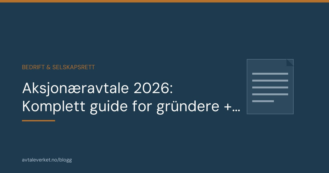 Aksjonæravtale 2026: Komplett guide for gründere + mal fra jurist — artikkel fra Avtaleverket
